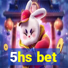 5hs bet